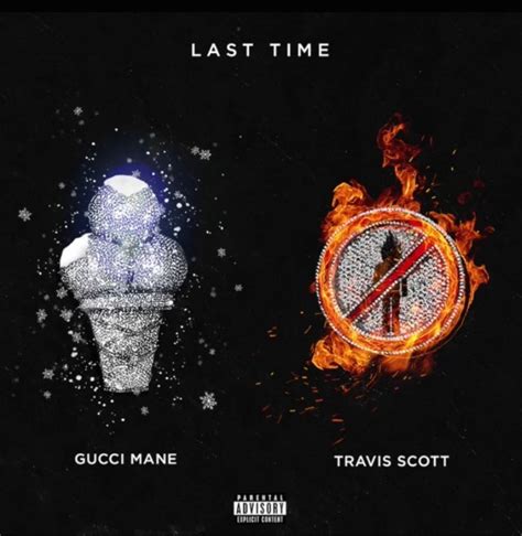 travis scott gucci|Watch Gucci Mane and Travis Scott’s New “Last Time .